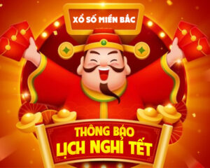 Thông báo lịch nghỉ Tết 2023 xổ số miền Bắc