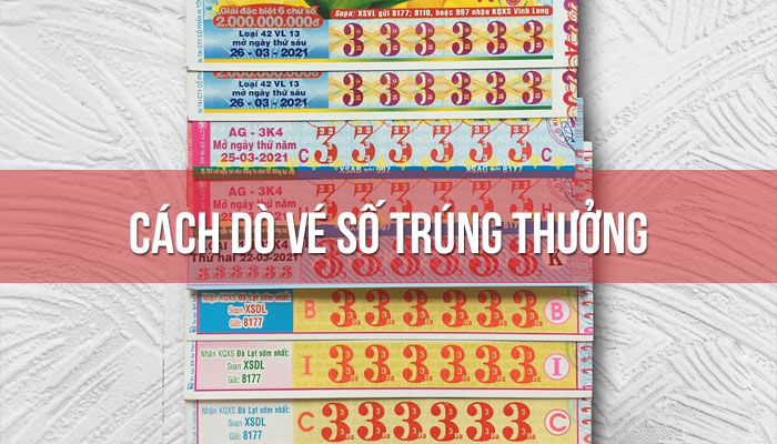 Cách dò vé số trúng giải