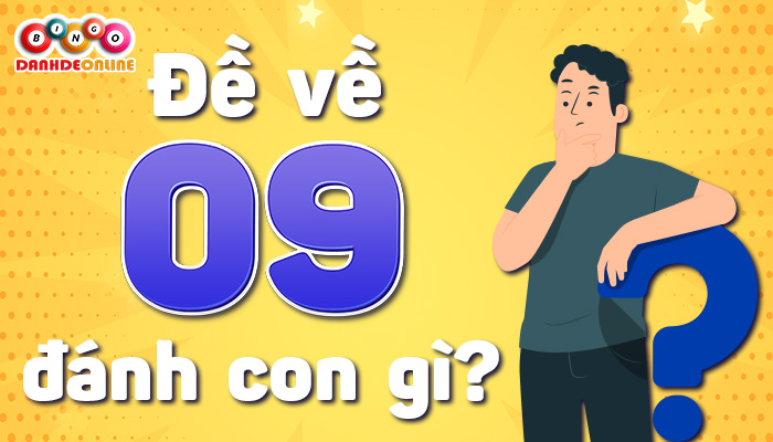 đề về 09 hôm sau đánh con gì