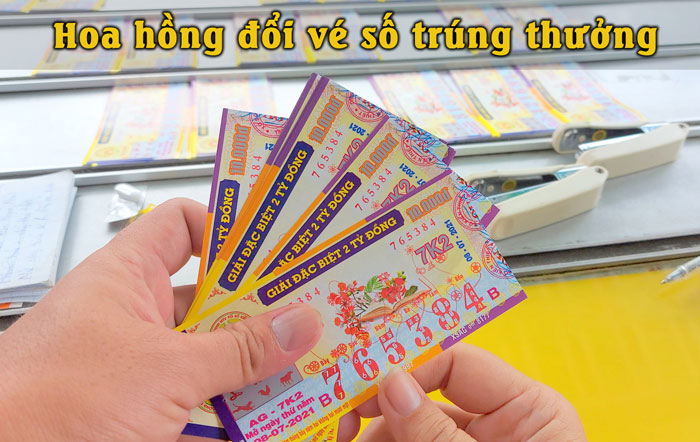 đổi thưởng vé số có hoa hồng