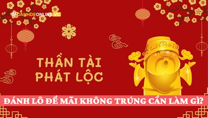 Tại sao đánh lô đề hay thua